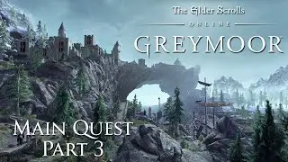 The Elder Scrolls Online: Greymoor Part 3 [LIVESTREAMED]