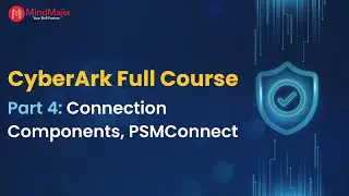 CyberArk Full Course | Part 4: Connection Components or Connectors | CyberArk Training | MindMajix