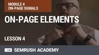 What Are On-Page SEO Factors? | Lesson 21/31 | SEMrush Academy