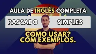 Simple Past em inglês. Como usar? Dicas e exercícios.