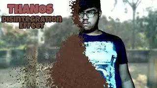 THANOS Disintegration Effect || Avengers- Infinity War || VFX GURU