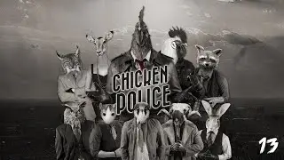 Невероятная правда! Chicken Police - Paint it RED! - Прохождение #13