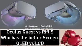 Oculus Quest vs Rift S. Who's Screen is better ?