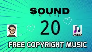 20 Free Copyright Sound Effect | Non Copyright Sounds For YouTube Videos