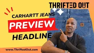 Thrifted Out + Carhartt Jean's Preview | #carhartt #headline #vintage #fashion