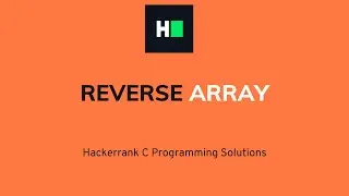 Reverse Array | C Programming | Hacker rank Solution