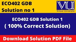 ECO402 GDB 1 Solution Fall 2022 || Download in PDF