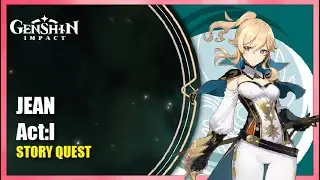 Jean Story Quest Act: I - Complete Story | Genshin Impact