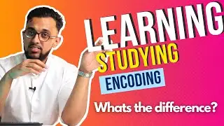 The Difference between STUDYING v LEARNING v ENCODING? - STUDY SMART NOT HARD