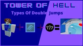 Types Of Double Jumps in Tower Of Hell!  | Tower Of Hell Roblox
