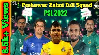 Peshawar Zalmi Full Squad For PSL 2022 || Peshawar Zalmi Final Squad 7th PSL 2022 ||