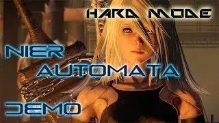 Nier Automata Demo 「HARD」 Full Playthrough  【PS4】 60fps