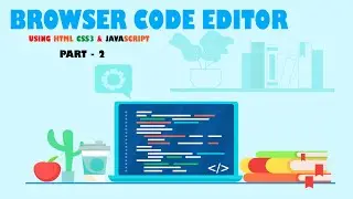 Browser Code Editor using HTML CSS3 & JavaScript Part - 2 | JavaScript Projects | | Kaddu Code