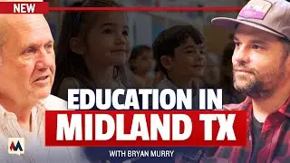 Why Midland TX Needs Bryan Murry on the School Board