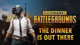 The Dinner is Out There  - Battlegrounds Highlights
