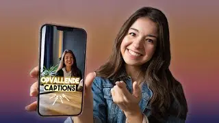 Hoe maak je OPVALLENDE CAPTIONS voor Reels, TikTok & Shorts? (CapCut Tutorial)