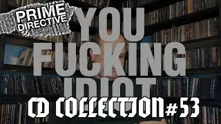 PRIME DIRECTIVE | My CD Collection [part 53]