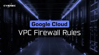 Understanding VPC Firewall Rules | Google Cloud
