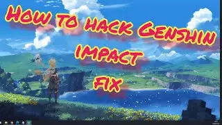 How to hack Genshin impact fix