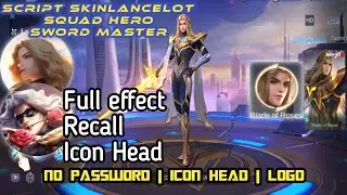 SCRIPT SKIN LANCELOT REVAMP SQUAD HERO FULL EFFECT PATCH TERBARU NO PASSWORD