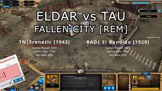 OVER 500 DOWNLOADS? | Eldar (Frenetic) vs Tau (Bandido), Fallen City [REM] | Dawn of War: Soulstorm
