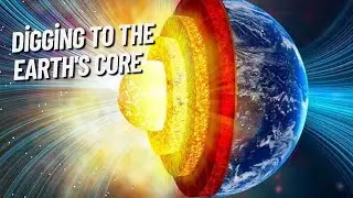 Digging to the Earth's Core: The Challenges and Consequences