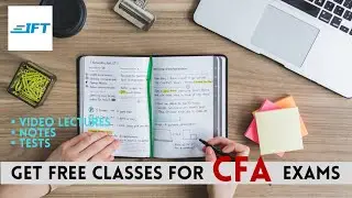 Get Free Classes For CFA Exam.!! IFT