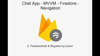 2.  FirebaseAuth & Registering Users  | ChatApp - JAVA | MVVM | Firestore |