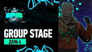 EPIC STANDOFF 2: SEASON 2 | Group Stage - Day 4
