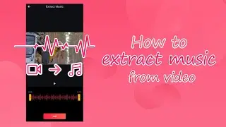 How to extract music from video?🎵🎵🎵（Use popular songs with one click）
