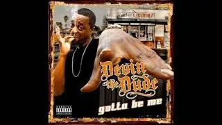 Devin The Dude - “Gotta Be Me” (Instrumental)