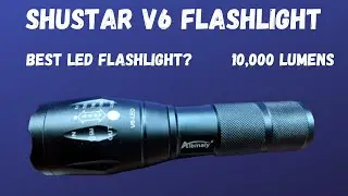 World's Brightest LED Flashlight? | 10,000 Lumens | $9 | Rs 800 | Shustar V6