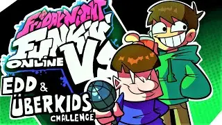 Uberkids FNF - Friday Night Funkin' ONLINE VS. [EDD & UBERKIDS]
