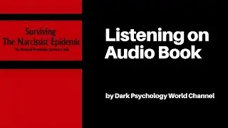 Surviving the Narcissist Epidemic Full Audiobook Dark Psychology World #audiobook #darkpsychology