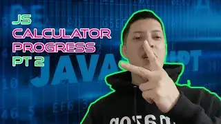 JS Calculator Progress PT 2