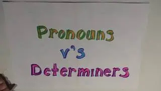 Episode 22 : Pronoun or Determiner