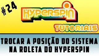HYPERSPIN #24 / TUTORIAL: CHANGING THE SYSTEM POSITION ON THE HYPERSPIN WHEEL