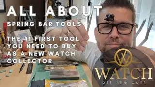 All About: Spring Bar Tools - The #1 First Tool for Watch Collectors