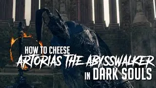 How to Cheese Artorias the Abysswalker in Dark Souls Remastered (Easy Kill)