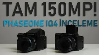 PHASEONE IQ4 150MP orta format fotoğraf makinesi incelemesi