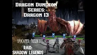 Dragon Dungeon Series: Dragon 13 - Raid: Shadow Legends.
