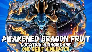 AWAKENED DRAGON FRUIT LOCATION AND SHOWCASE (ONE FRUIT SIMULATOR)