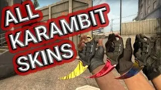 [CS:GO] Karambit - ALL Skins (Showcase)