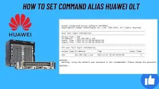 Huawei OLT How to set command alias