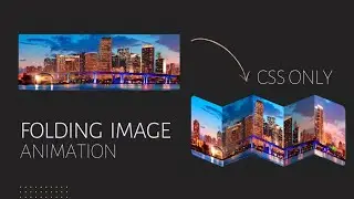 Folding Image With Moving Animation Using HTML CSS Only | Keyframes Effects | Web Design | Pure CSS