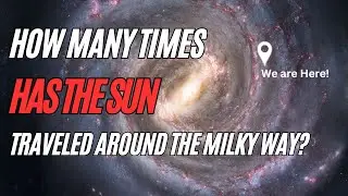 How many Times has the Sun Traveled Around the Milky Way?