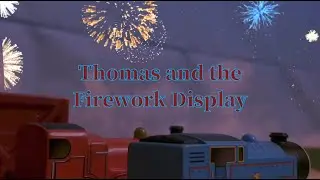 Thomas and the Firework Display Remake
