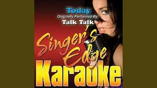 Today (Originally Performed by Talk Talk) (Karaoke)