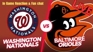 🔴 LIVE: Washington Nationals vs Baltimore Orioles 🔴 Play By Play Watch LIVE 🔴