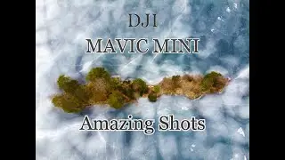 Mavic Mini Amazing shots